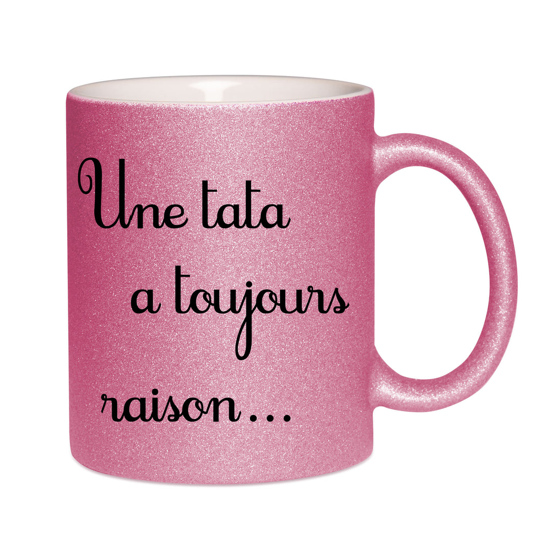 Mug paillettes rose personnalisé Une tata a toujours raison