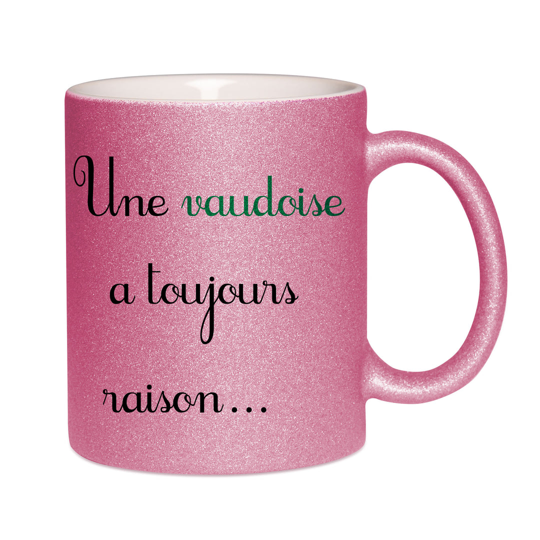 Mug paillettes rose personnalisé Une vaudoise a toujours raison