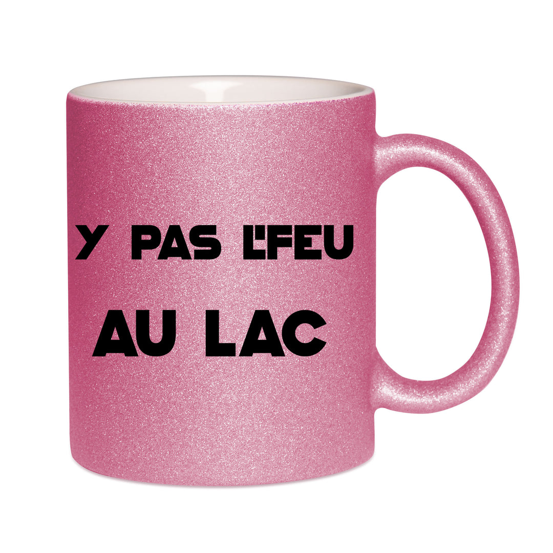 Mug paillettes rose personnalisé Y a pas l'feu au lac