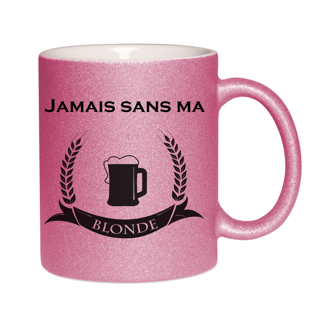 Mug paillettes rose personnalisé jamais sans ma blonde