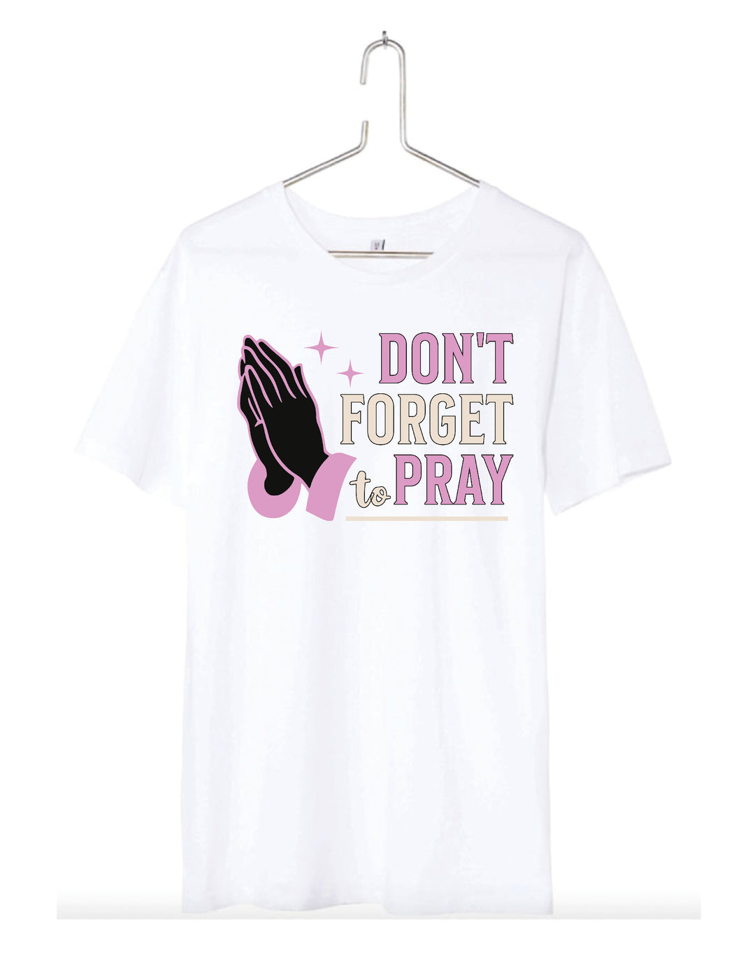 T-shirt homme Don't forget to pray