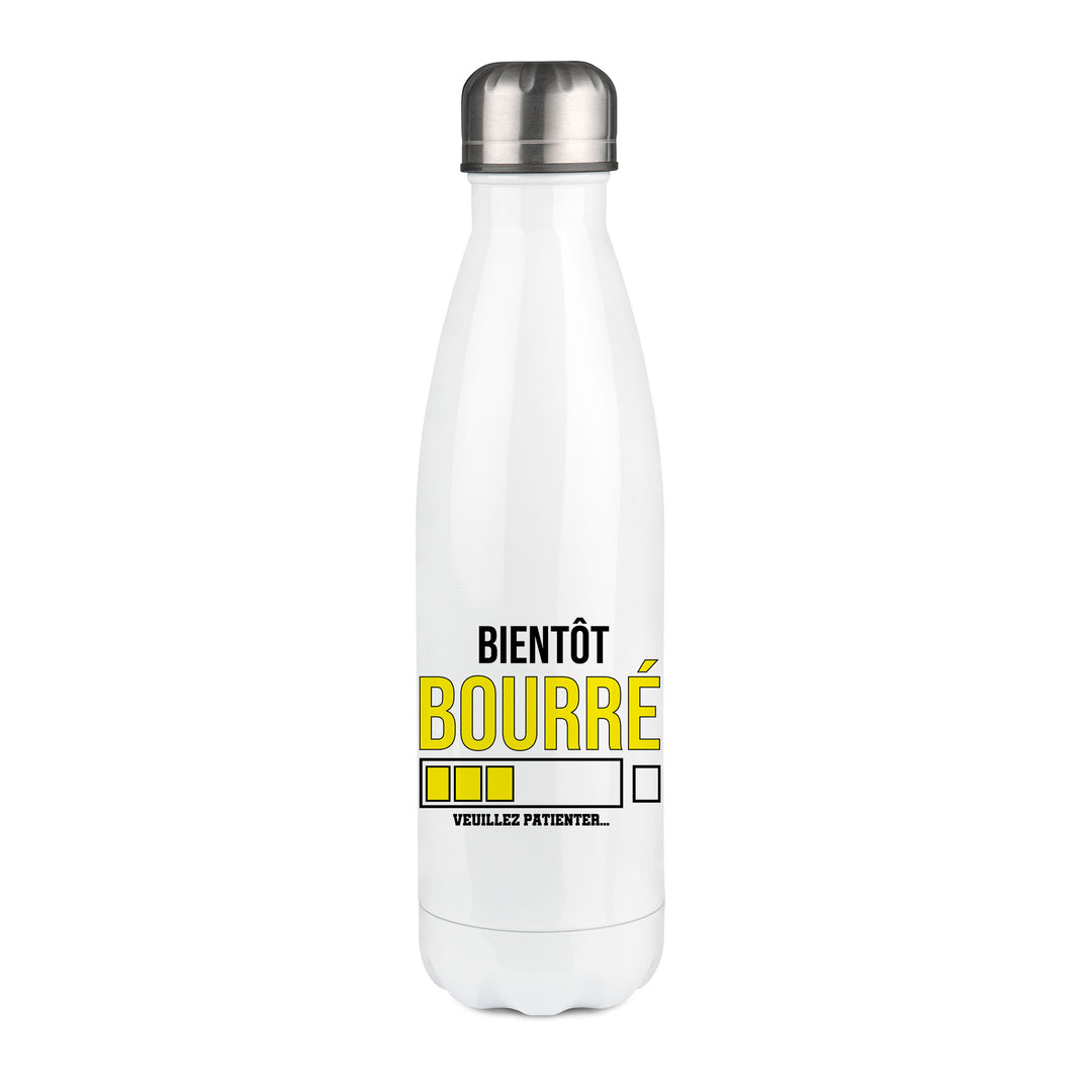 Thermos inox personnalisé Bientot bourré veuillez patienter