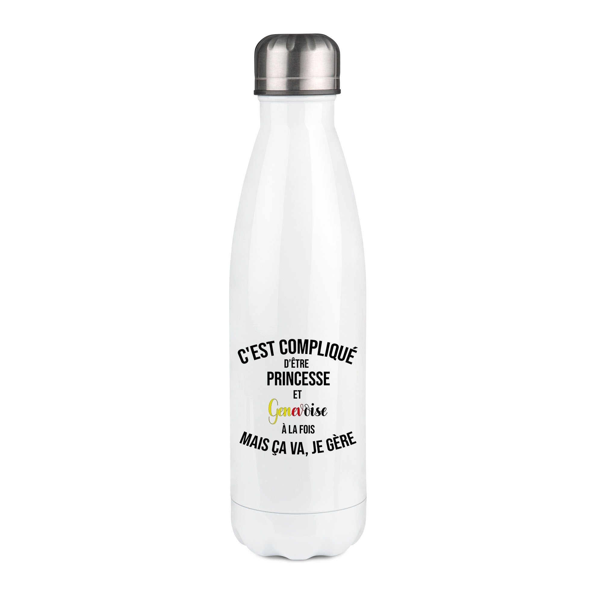 Thermos inox personnalisé C'est complique d'etre princesse et genevoise à la fois