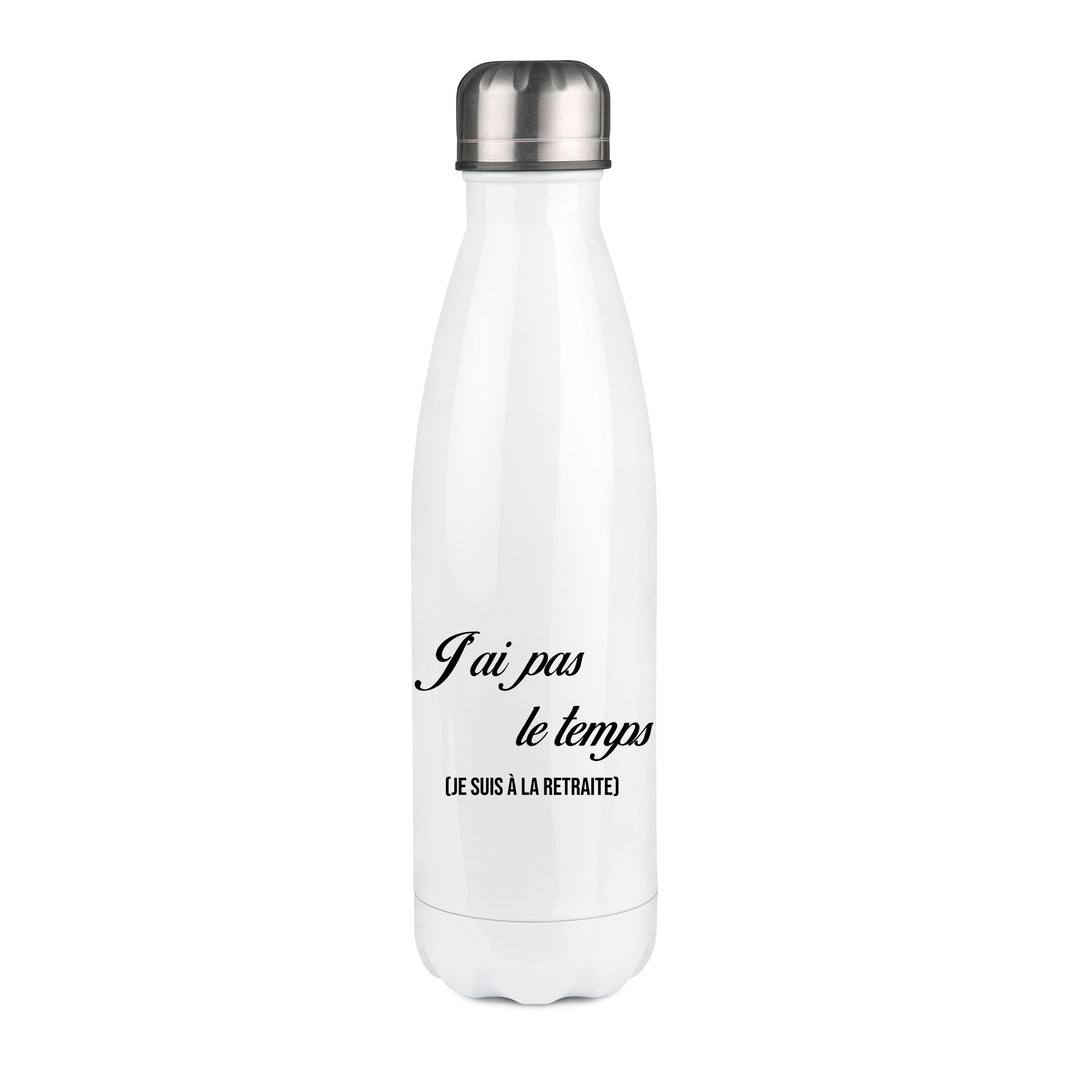 Thermos inox personnalisé J'ai pas le temps je suis a la retraite