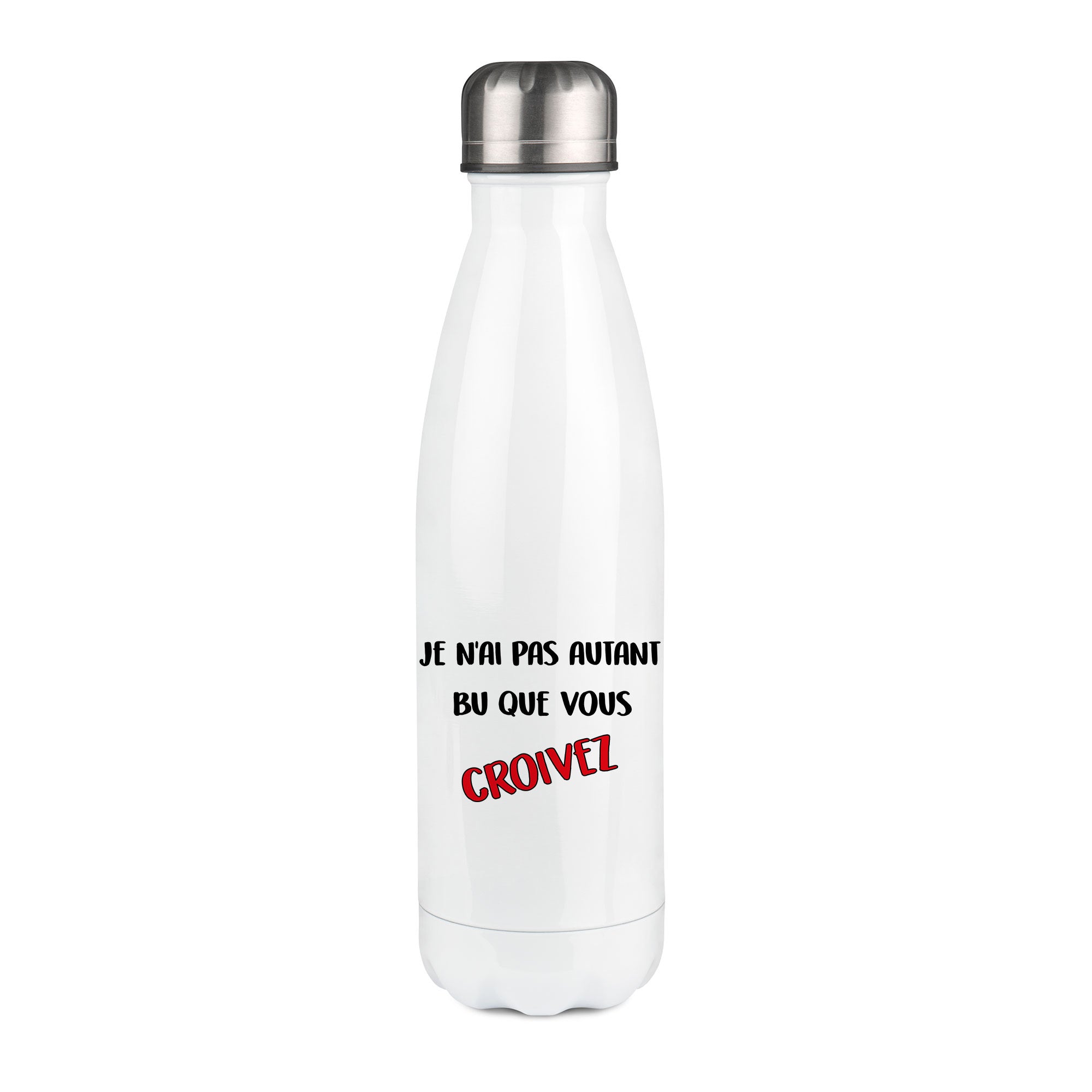 Thermos inox personnalisé Je n'ai pas autant bu que vous croivez