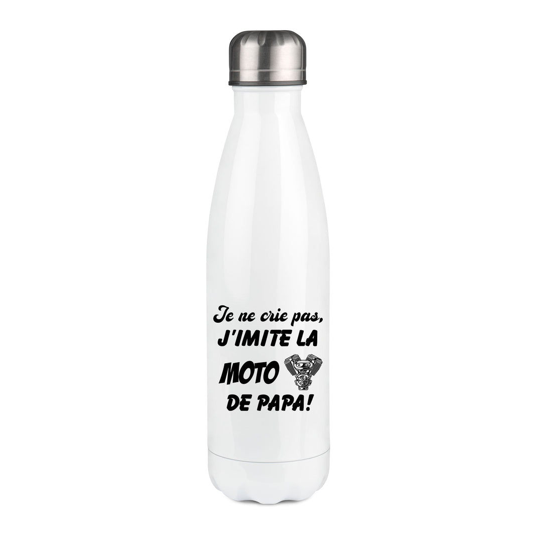 Thermos inox personnalisé Je ne crie pas j'imite la moto de papa
