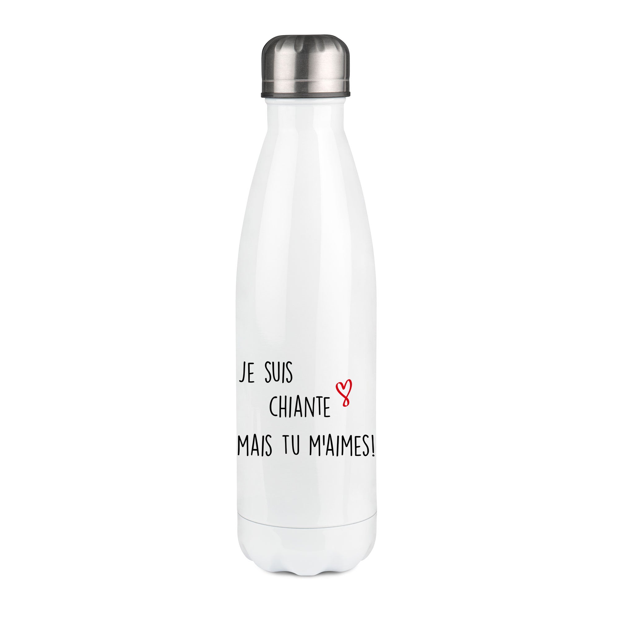 Thermos inox personnalisé Je suis chiante mais tu m'aimes