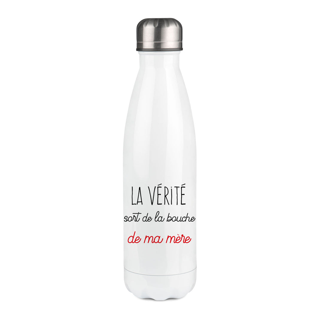 Thermos inox personnalisé La verite sort de la bouche de ma mere