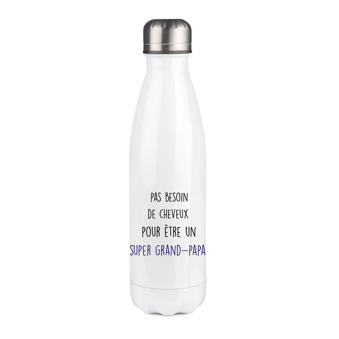 Thermos inox personnalisé Pas besoin de cheuveux pour être un super grand-papa