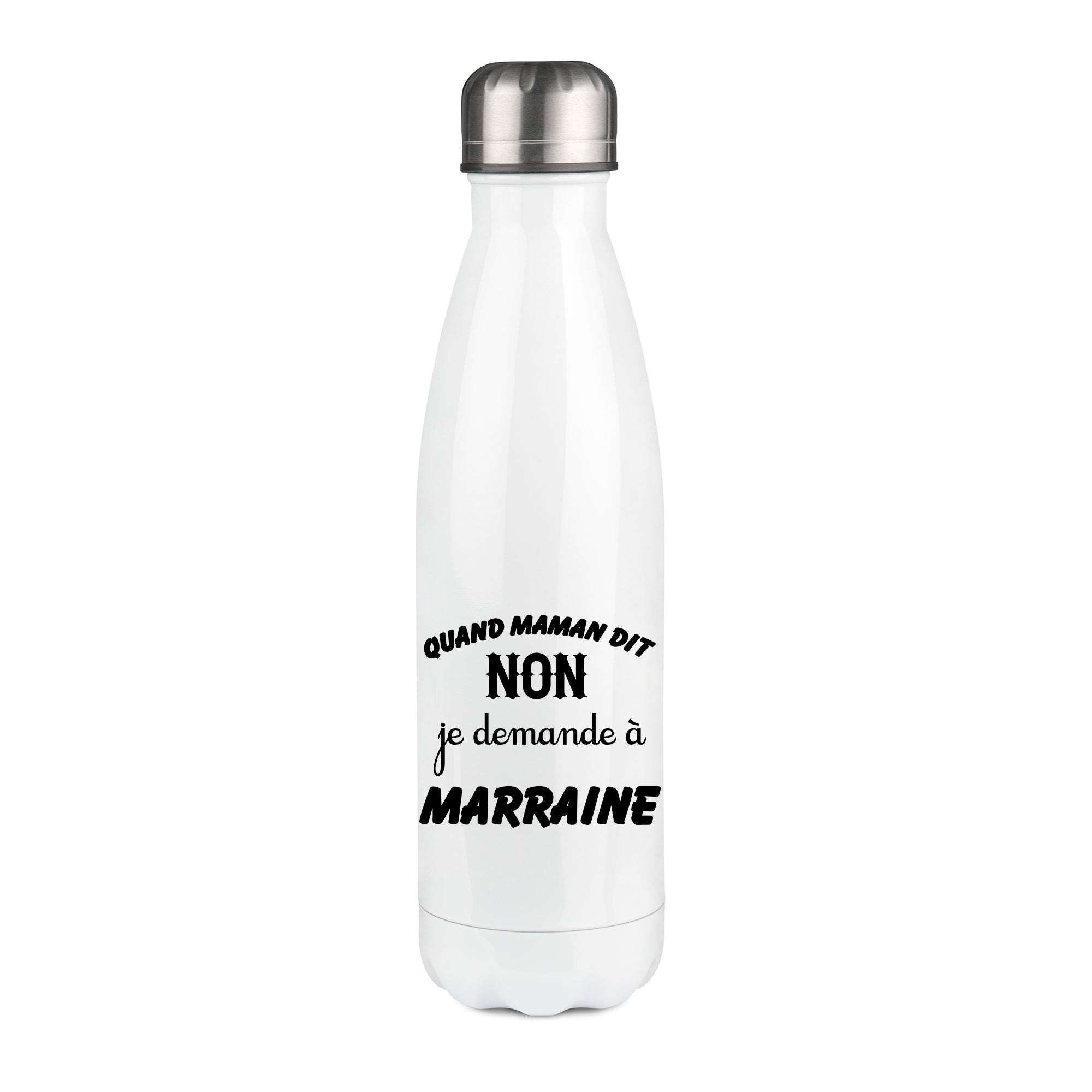 Thermos inox personnalisé Quand maman dit non je demande a marraine