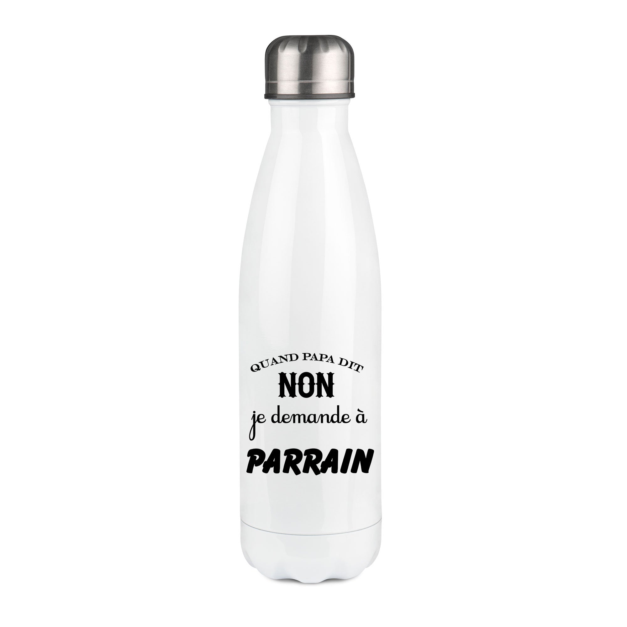 Thermos inox personnalisé Quand papa dit non je demande a parrain