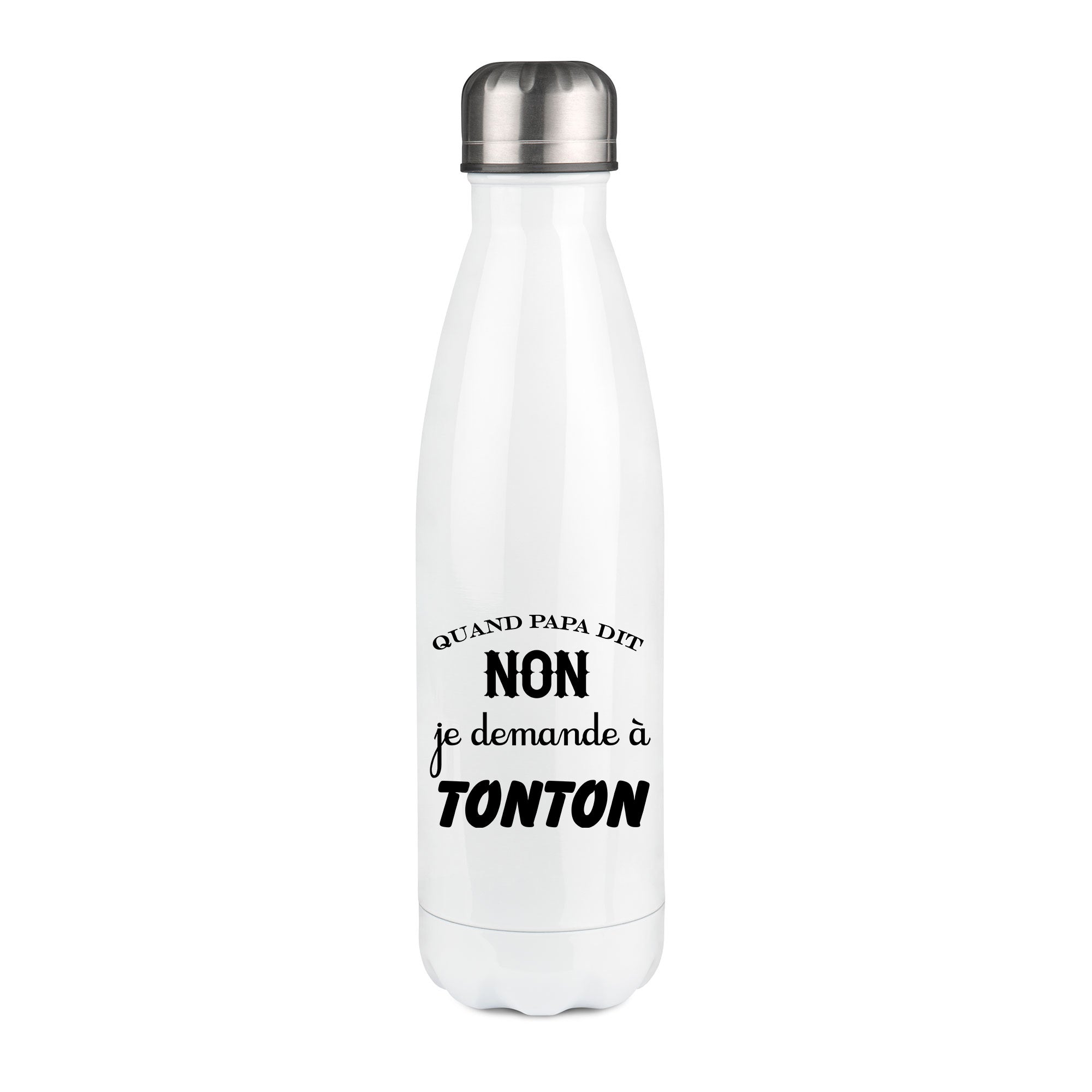 Thermos inox personnalisé Quand papa dit non je demande a tonton