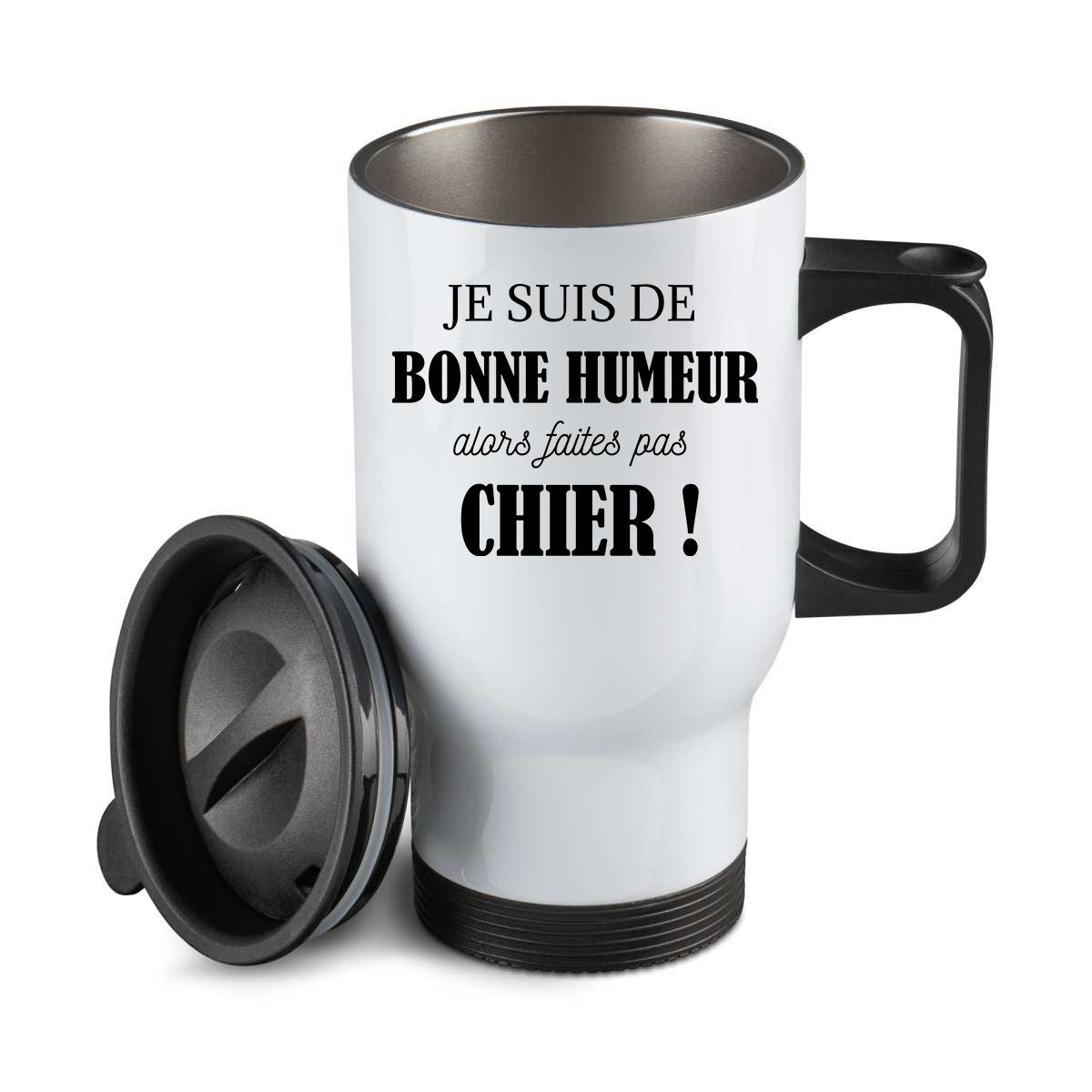 Thermos personnalisé Je suis de bonne humeur alors faites pas chier