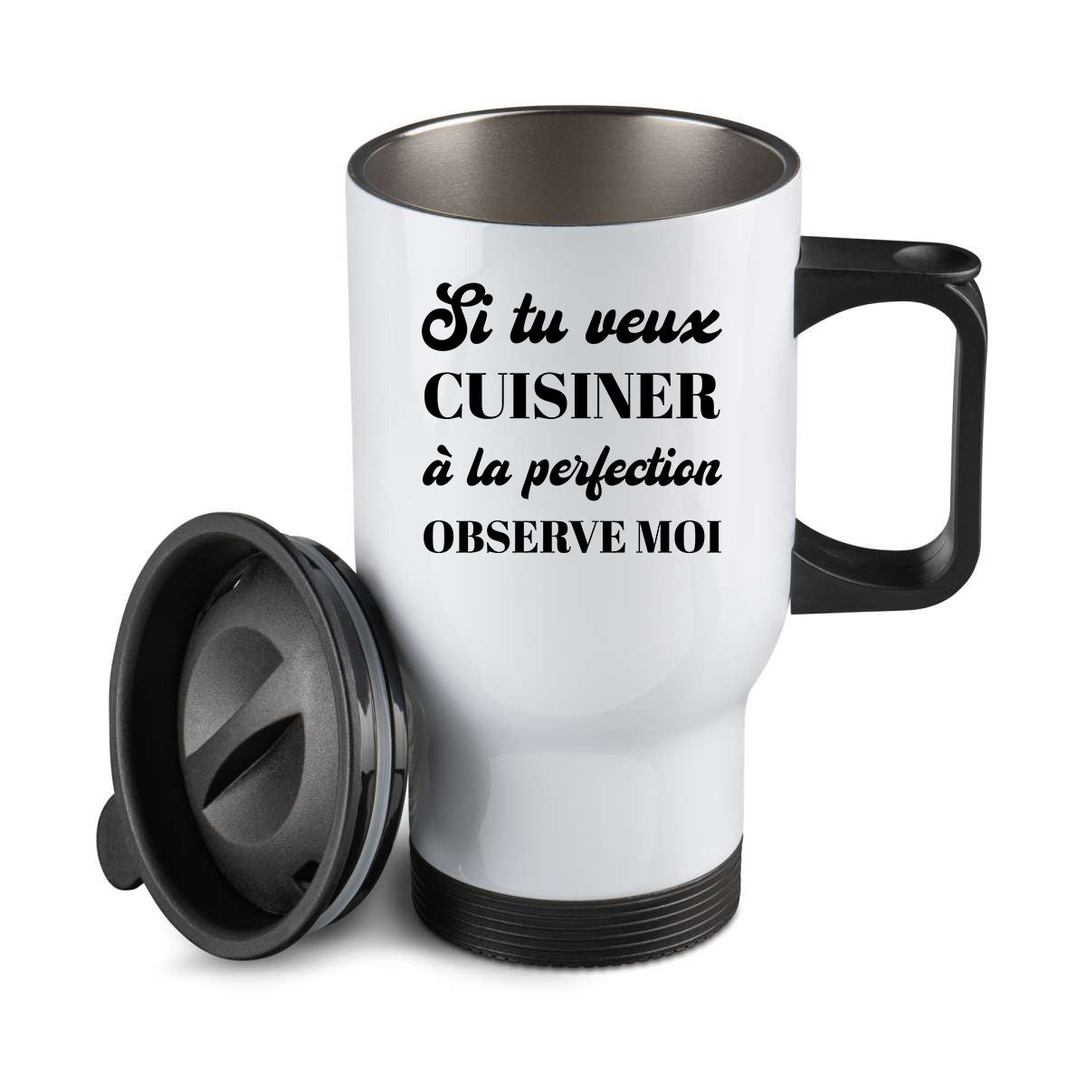 Thermos personnalisé Si tu veux cuisiner à la perfection observe moi