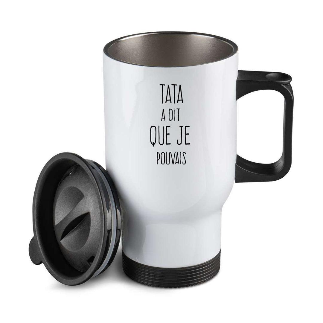 Thermos personnalisé Tata a dit que je pouvais