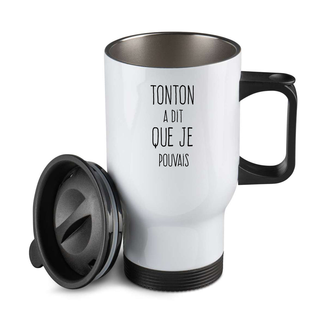 Thermos personnalisé Tonton a dit que je pouvais