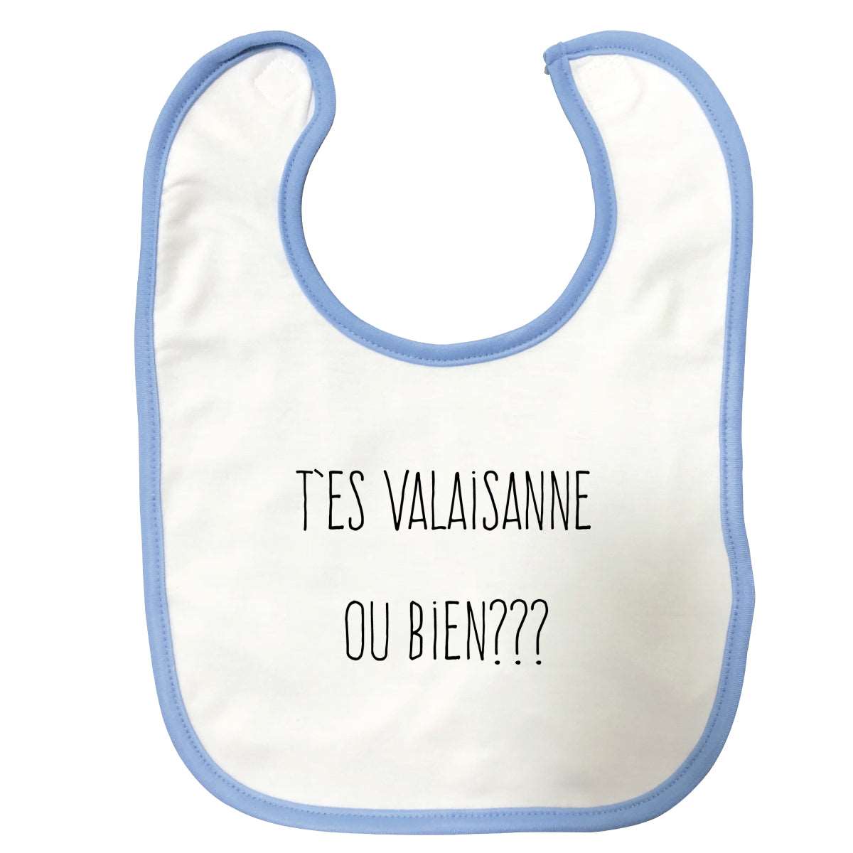 Bavoir bébé t'es valaisanne ou bien Bleu
