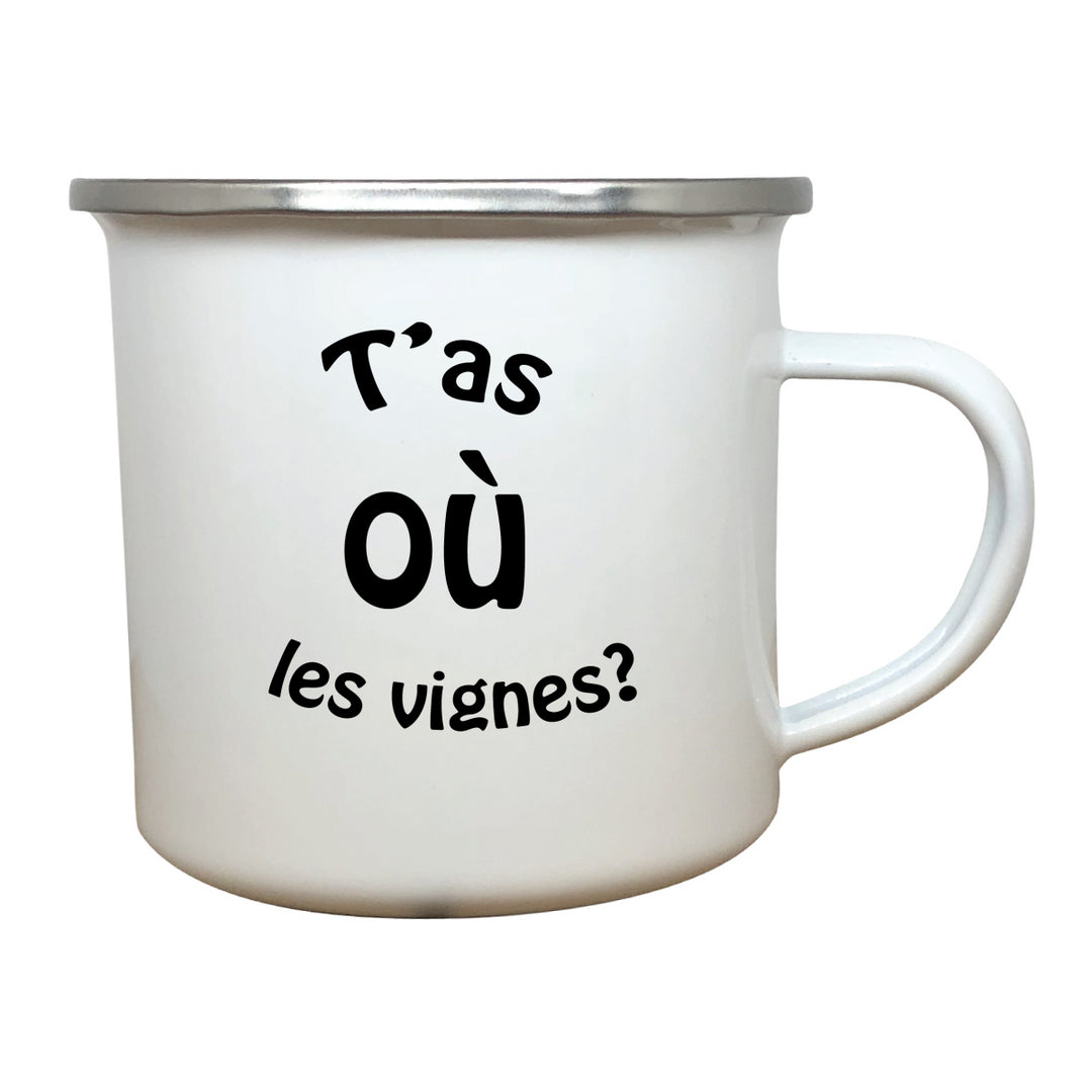 tasse émail T'as ou les vignes