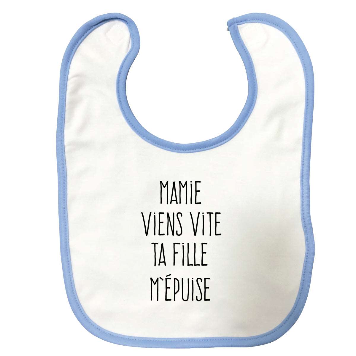 Bavoir bébé mamie viens vite ta fille m'epuise Bleu