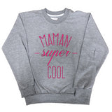 Sweat Femme Maman super cool gris