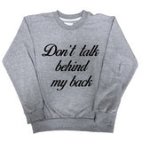 Sweat Homme Don't talk behind my back gris