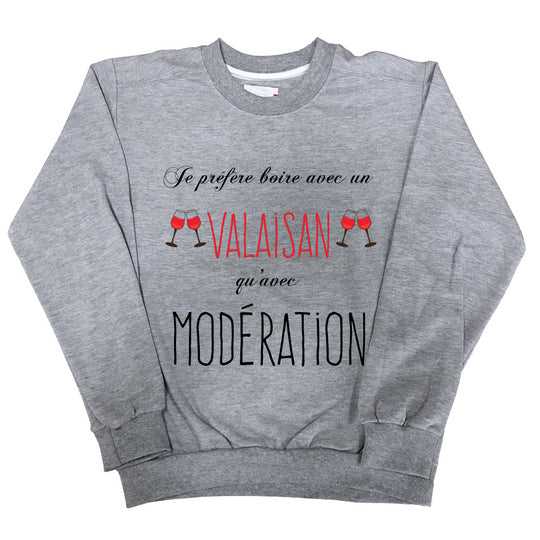 Sweat Homme Je prefere boire avec un valaisan qu'avec moderation gris