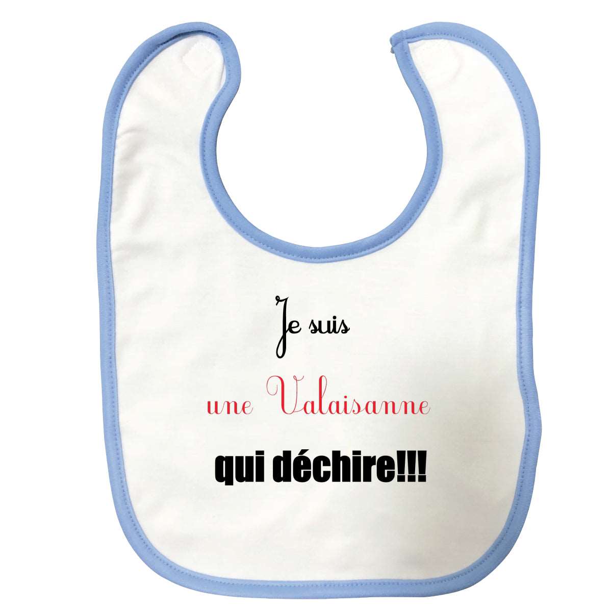 Bavoir bébé Je suis une valaisanne qui dechire Bleu