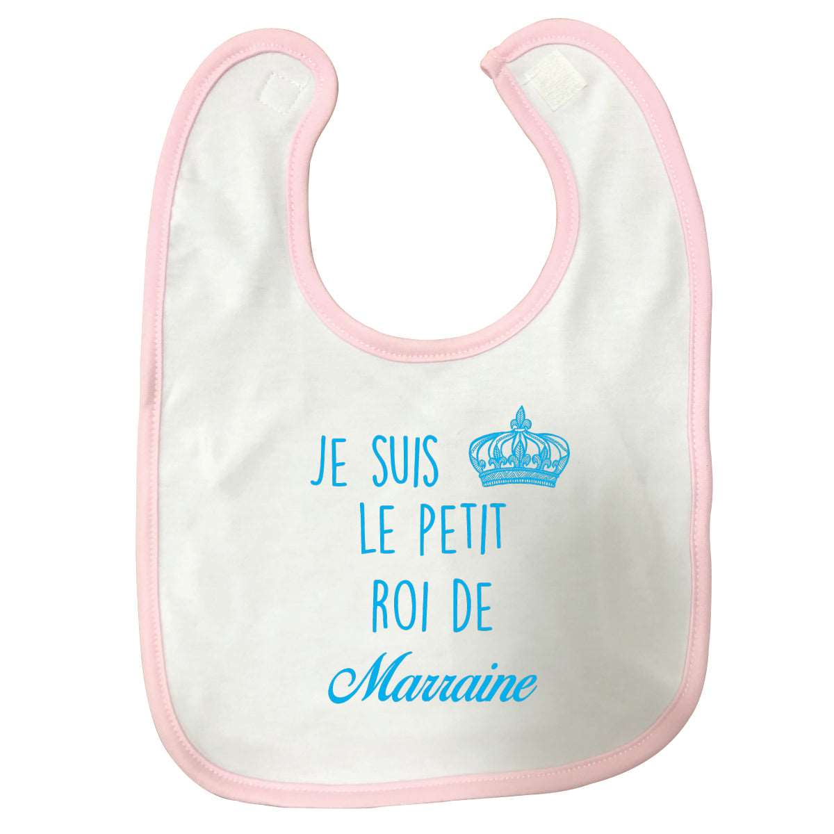 Bavoir bébé Je suis le petit roi de marraine Rose