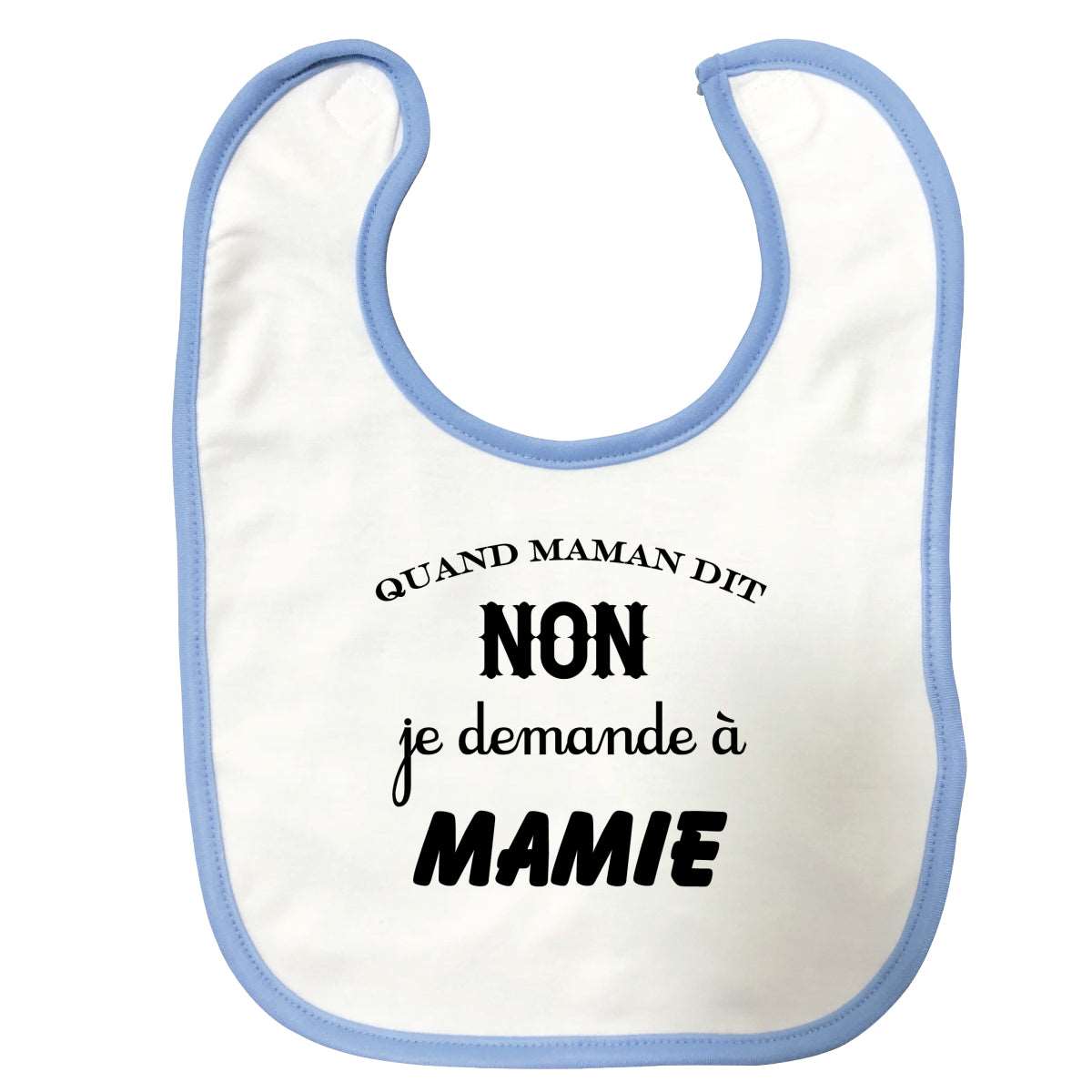 Bavoir bébé Quand maman dit non je demande a mamie Bleu