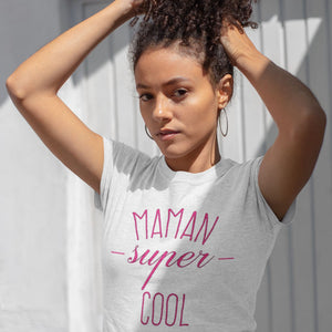 T Shirt Femme Maman super cool