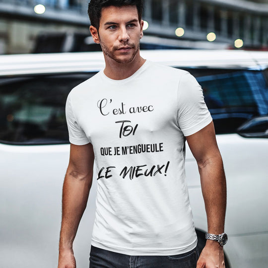 T-shirt Homme C'est avec toi que je m'engueule le mieux