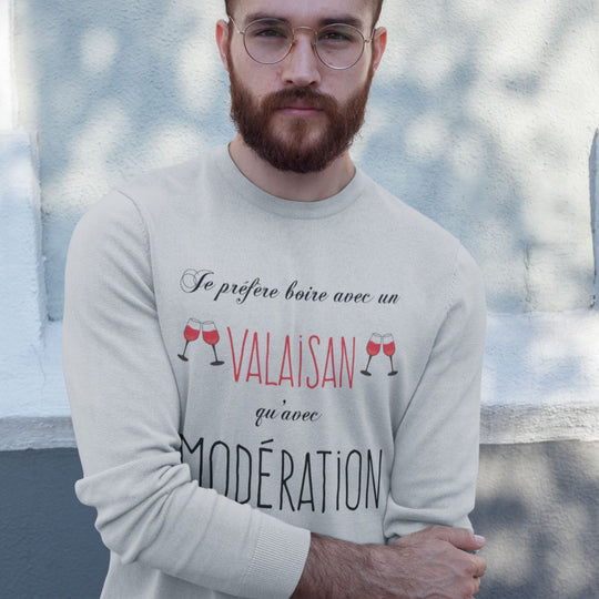 Sweat Homme Je prefere boire avec un valaisan qu'avec moderation gris