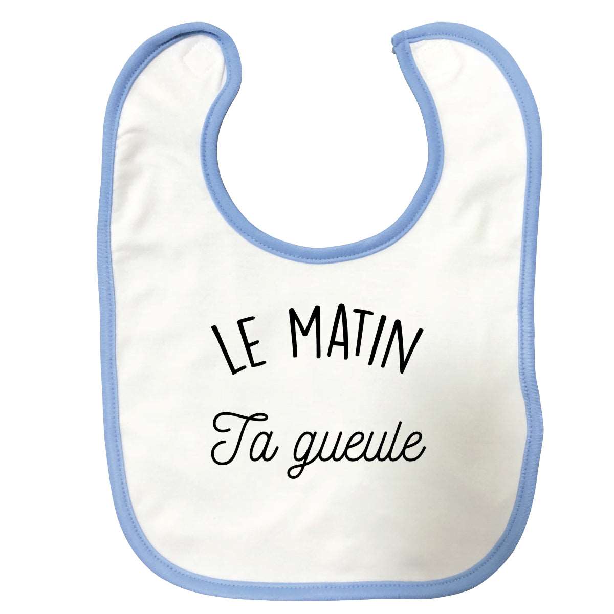 Bavoir bébé Le matin ta gueuele Bleu