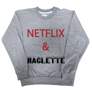 Sweat Femme Netflix and Raclette gris
