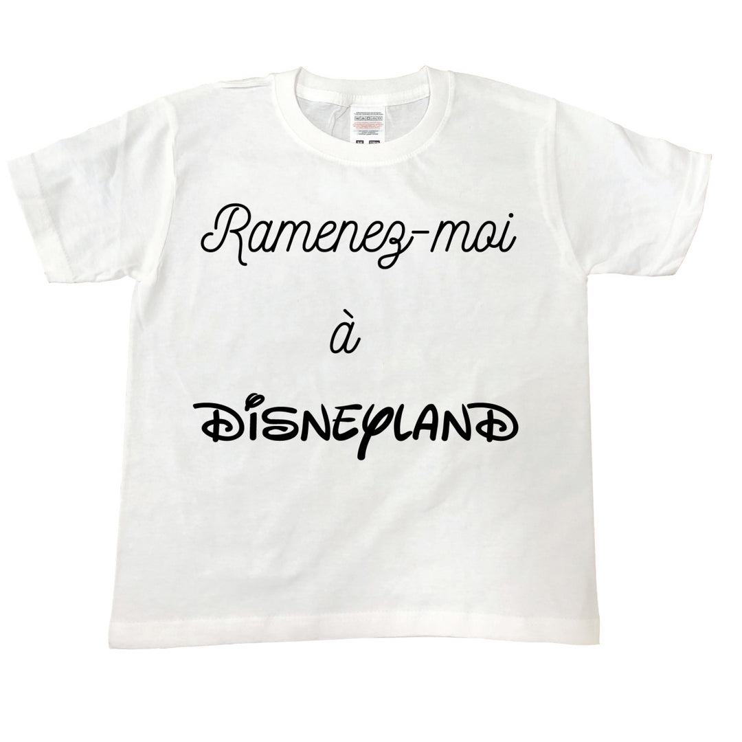 T Shirt enfant Ramenez moi a Disneyland blanc