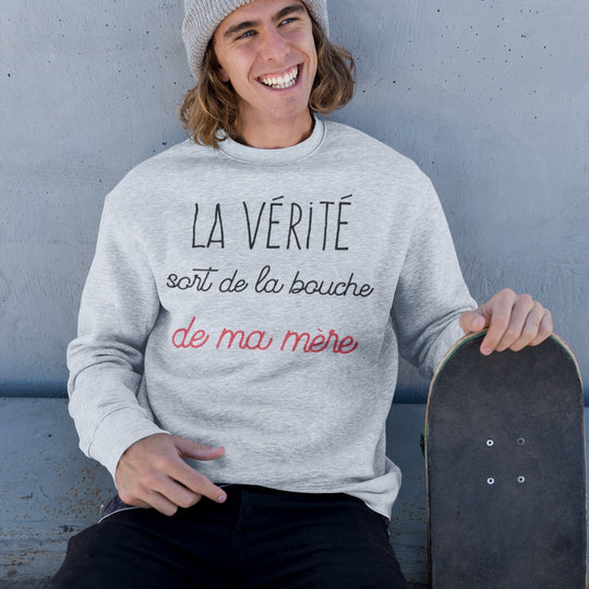 Sweat Homme La verite sort de la bouche de ma mere gris