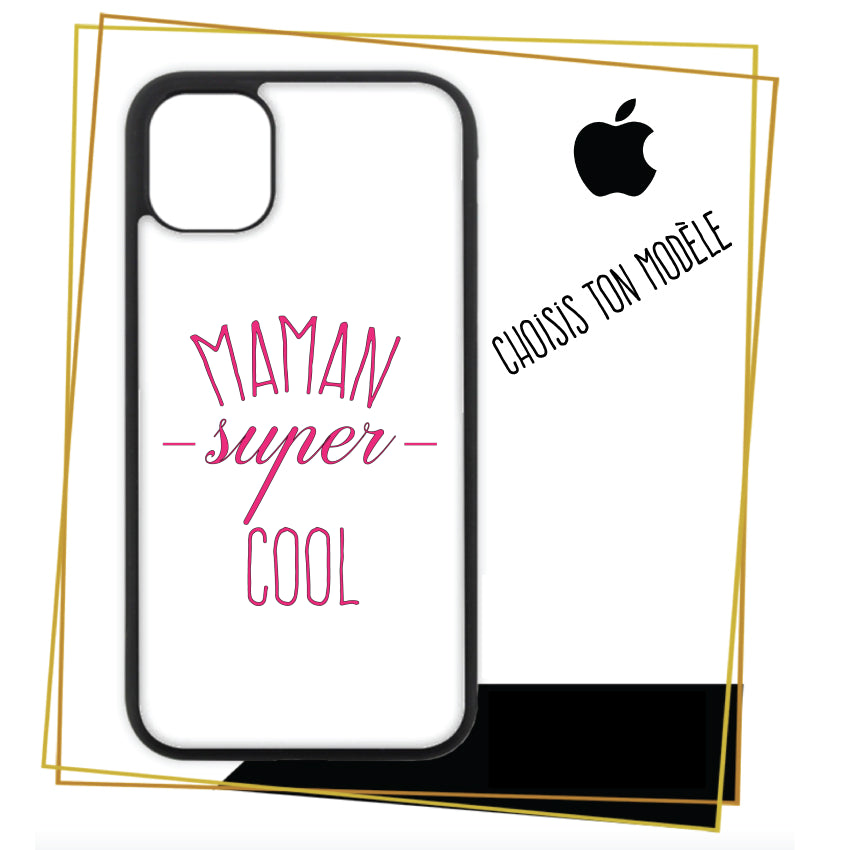 Coque iPhone Maman super cool