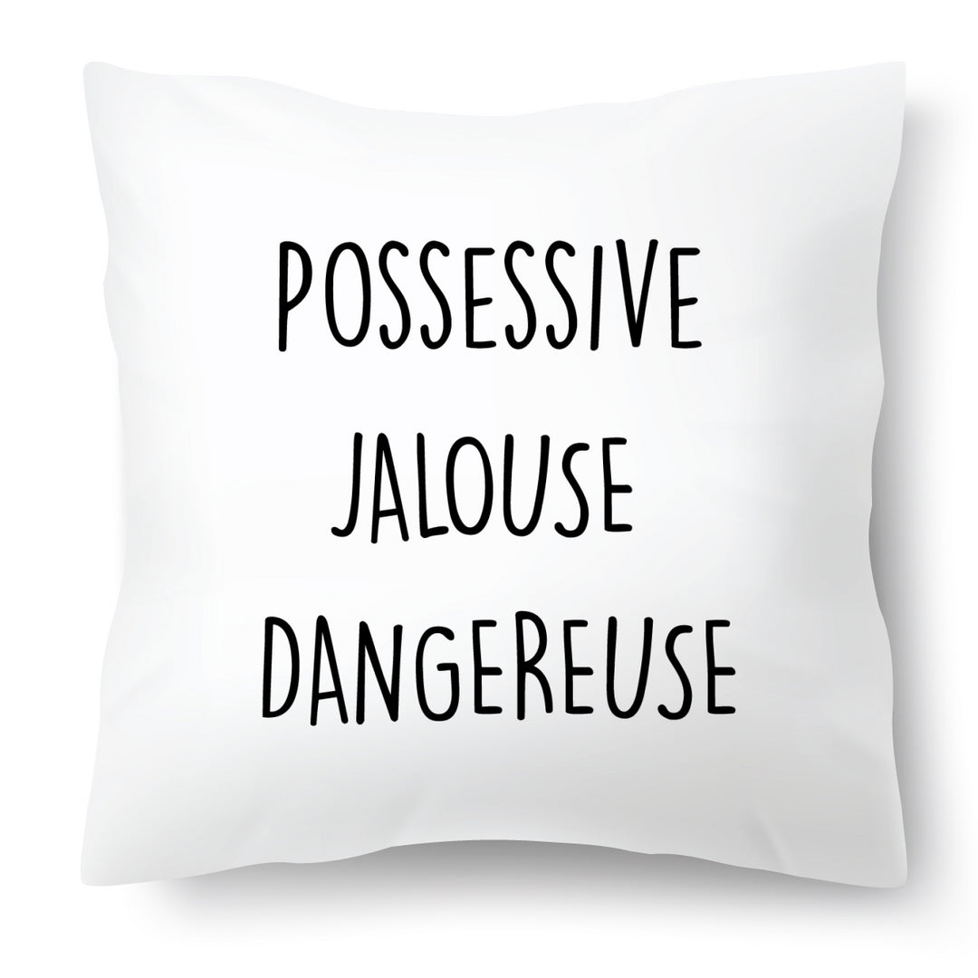 Housse de coussin Possessive jalouse dangereuse