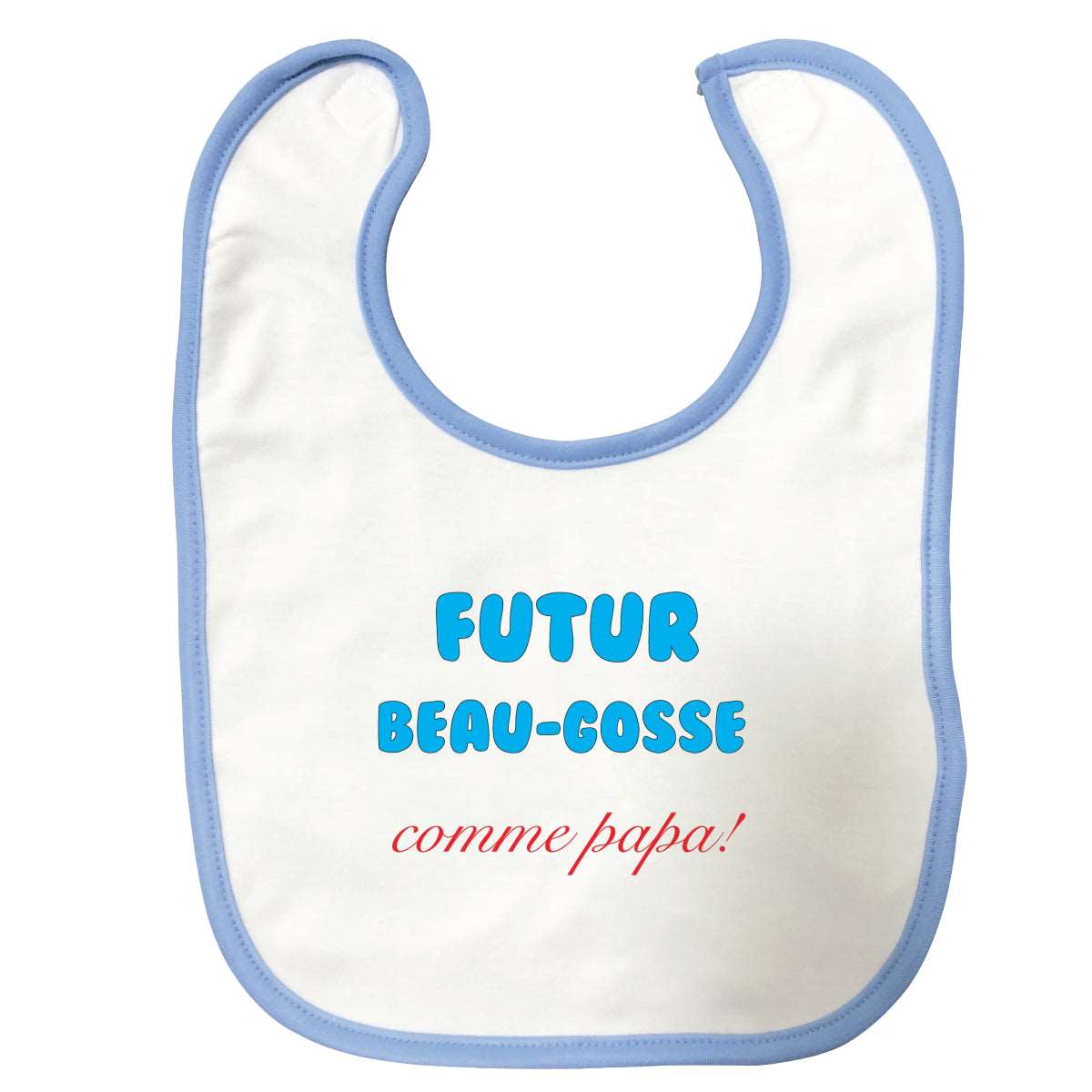 Bavette Futur beau gosse comme papa Bleue
