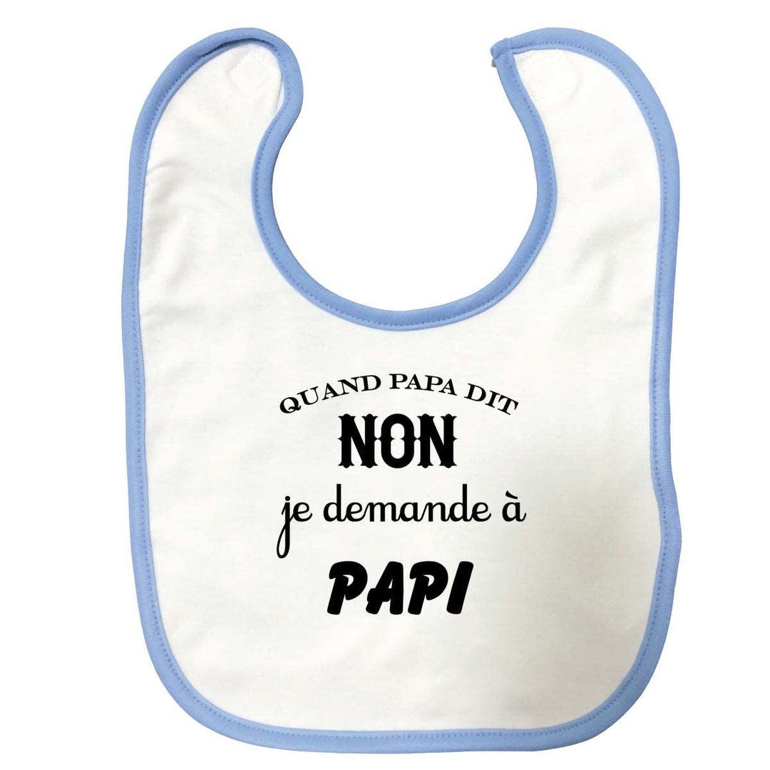 Bavette Quand papa dit non je demande a papi Bleue