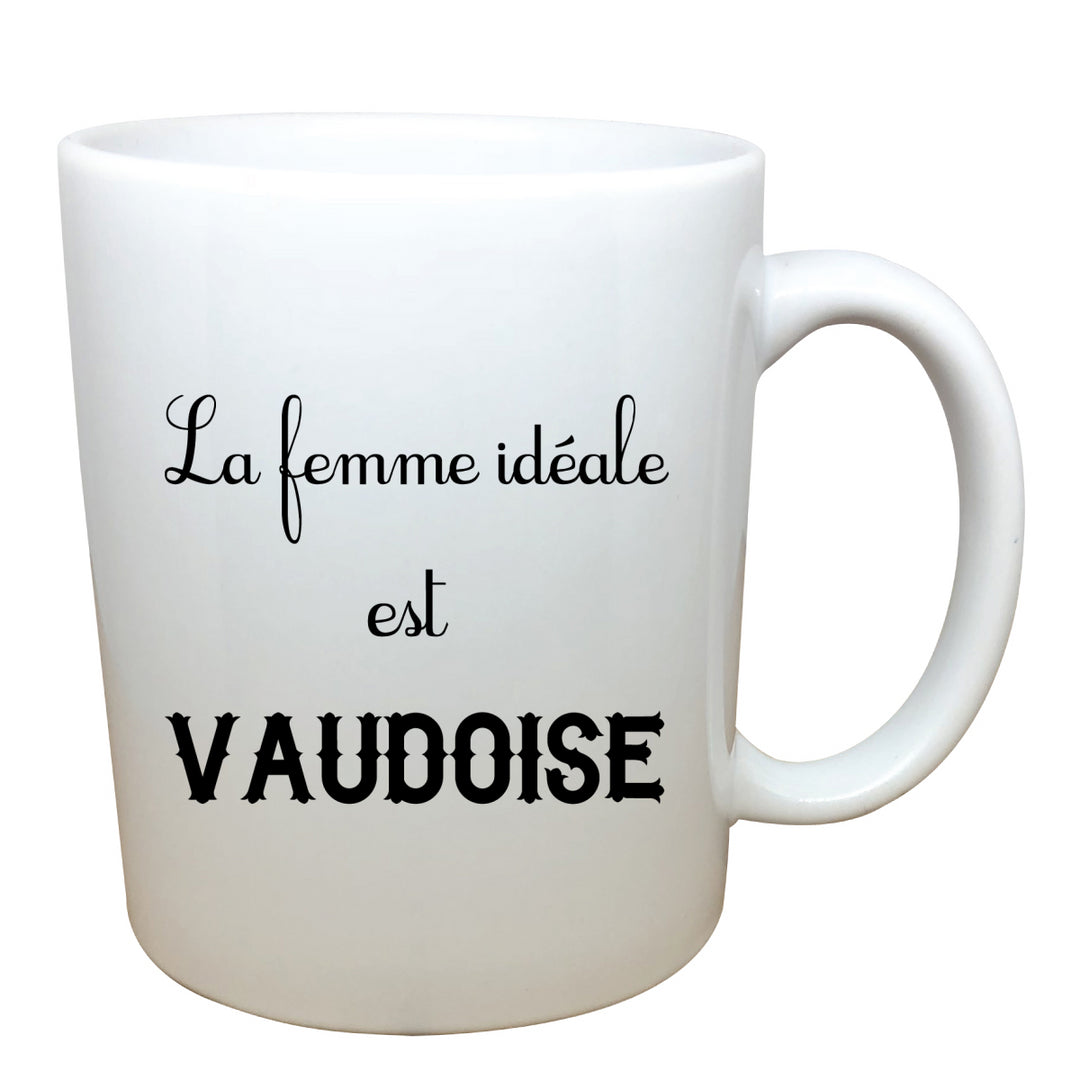 Tasse La femme idéale est Vaudoise