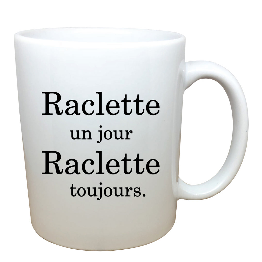 Tasse Raclette un jour