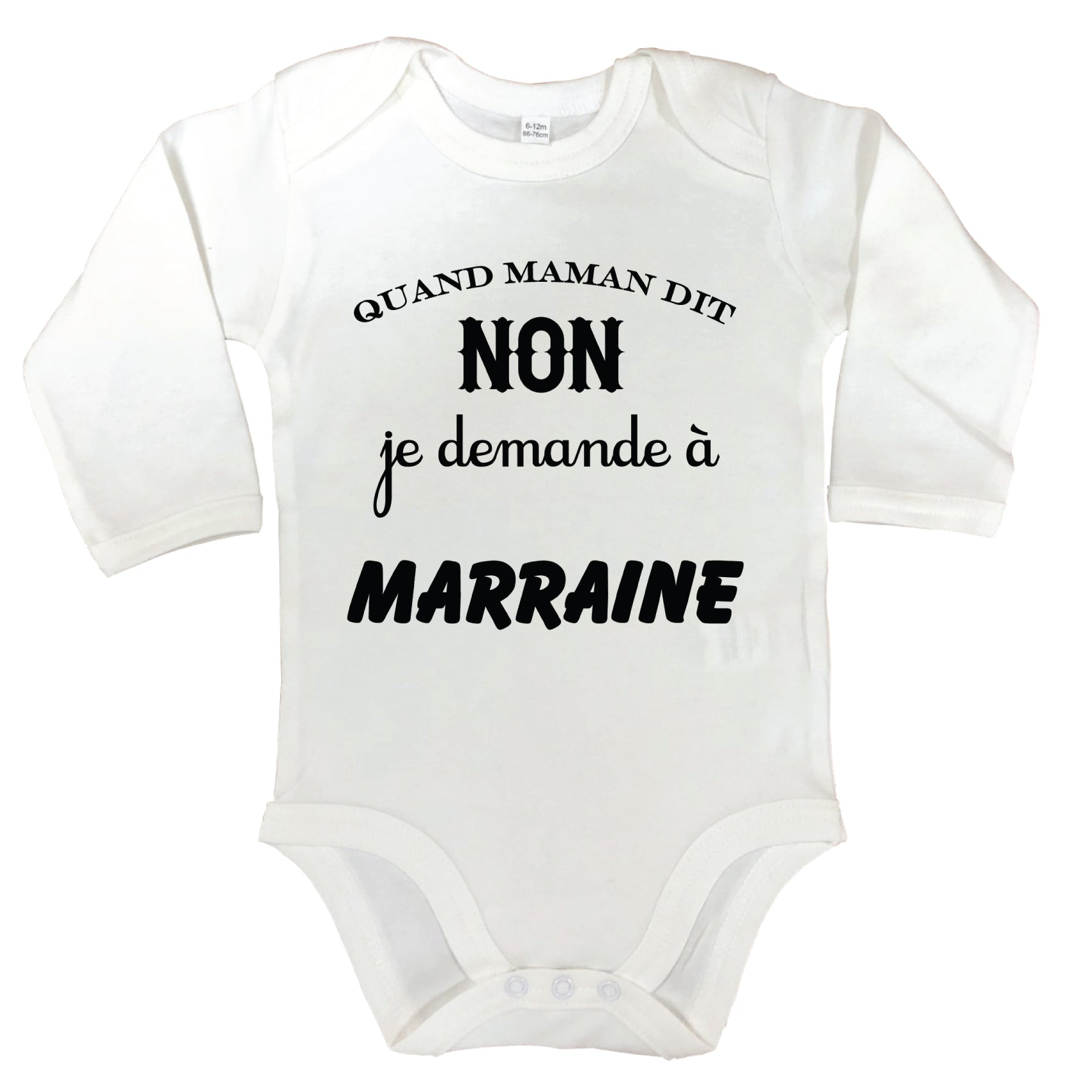 Body manches longues Quand maman dit non je demande à marraine - L'atelier Suisse