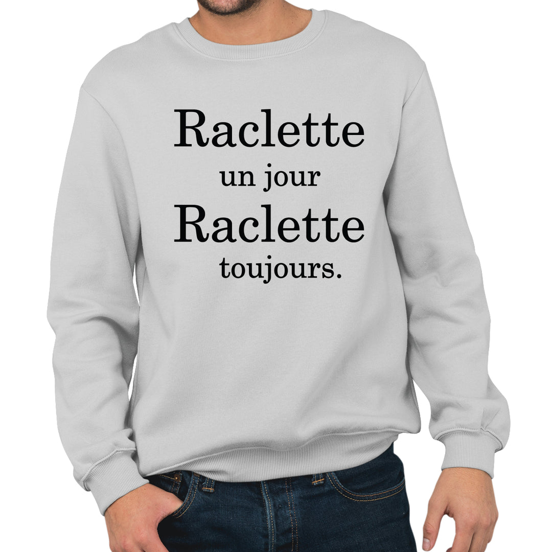 Sweat homme Raclette un jour raclette toujours - L'atelier Suisse