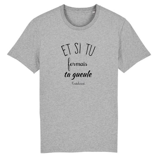 T-shirt Homme Et si tu fermais ta gueule