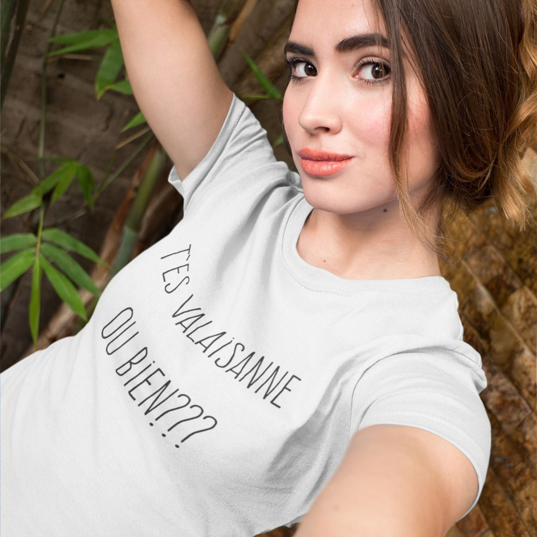 T-shirt femme T'es Valaisanne ou bien?