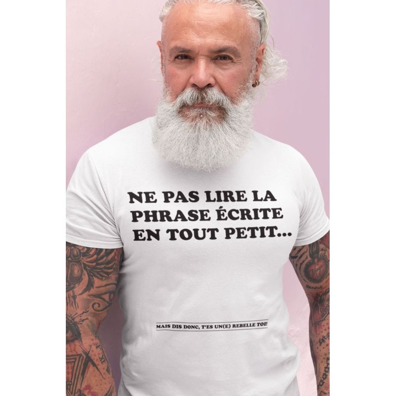 T-shirt homme Ne pas lire la phrase écrite en tout petit