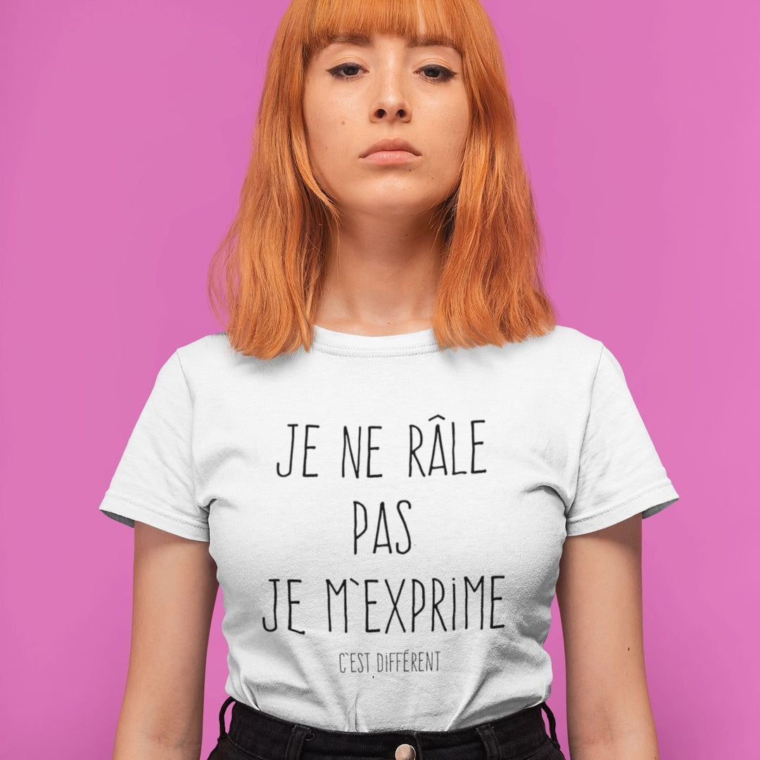 T-shirt femme Je ne râle pas je m'exprime - L'atelier Suisse